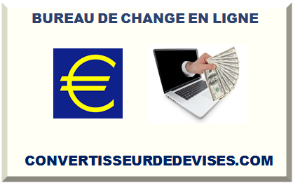 BUREAU DE CHANGE EN LIGNE 2025