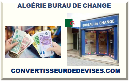 ALGÉRIE BUREAU DE CHANGE 2024